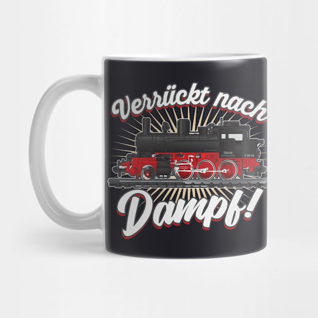 Verrückt nach Dampf Dampflok by Foxxy Merch